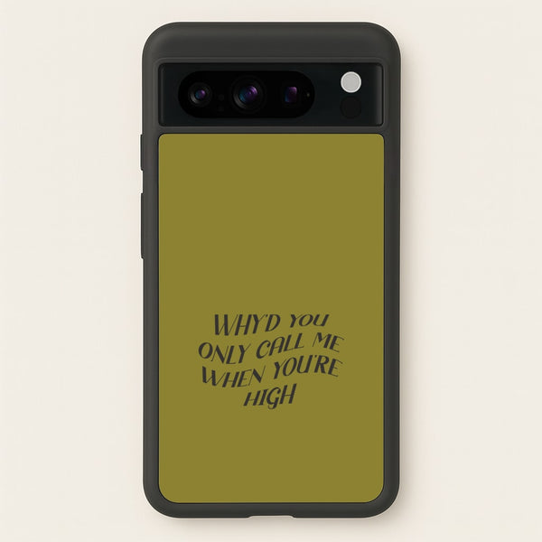 Call Me When You're High Google Pixel 8 Pro Case