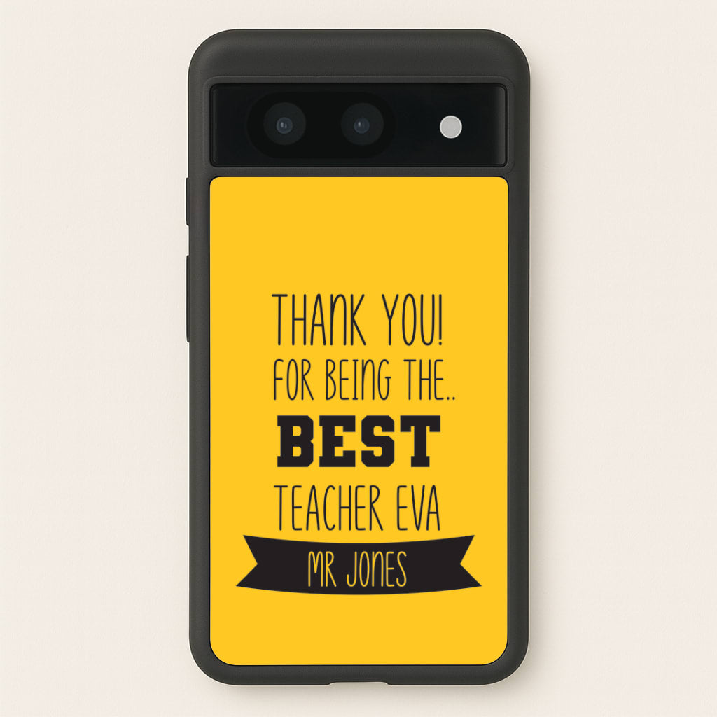 Thank You For Being The Best Teacher Google Pixel 8a Case