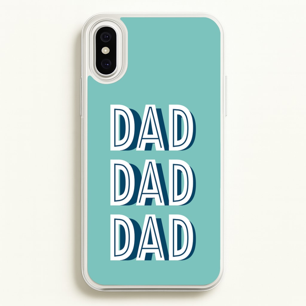 Dad, Dad, Dad iPhone XS Max Case