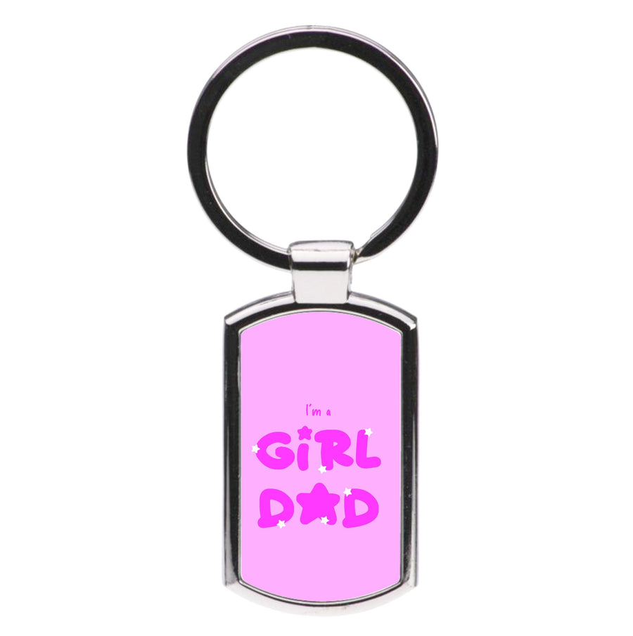 I'm A Girl Dad - Personalised Father's Day Luxury Keyring