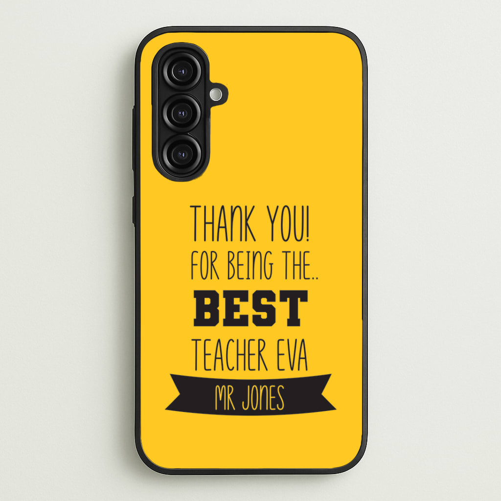 Thank You For Being The Best Teacher Galaxy A16 Case
