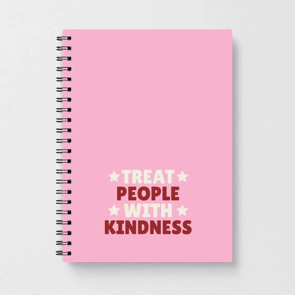 Treat People With Kindness Notebook