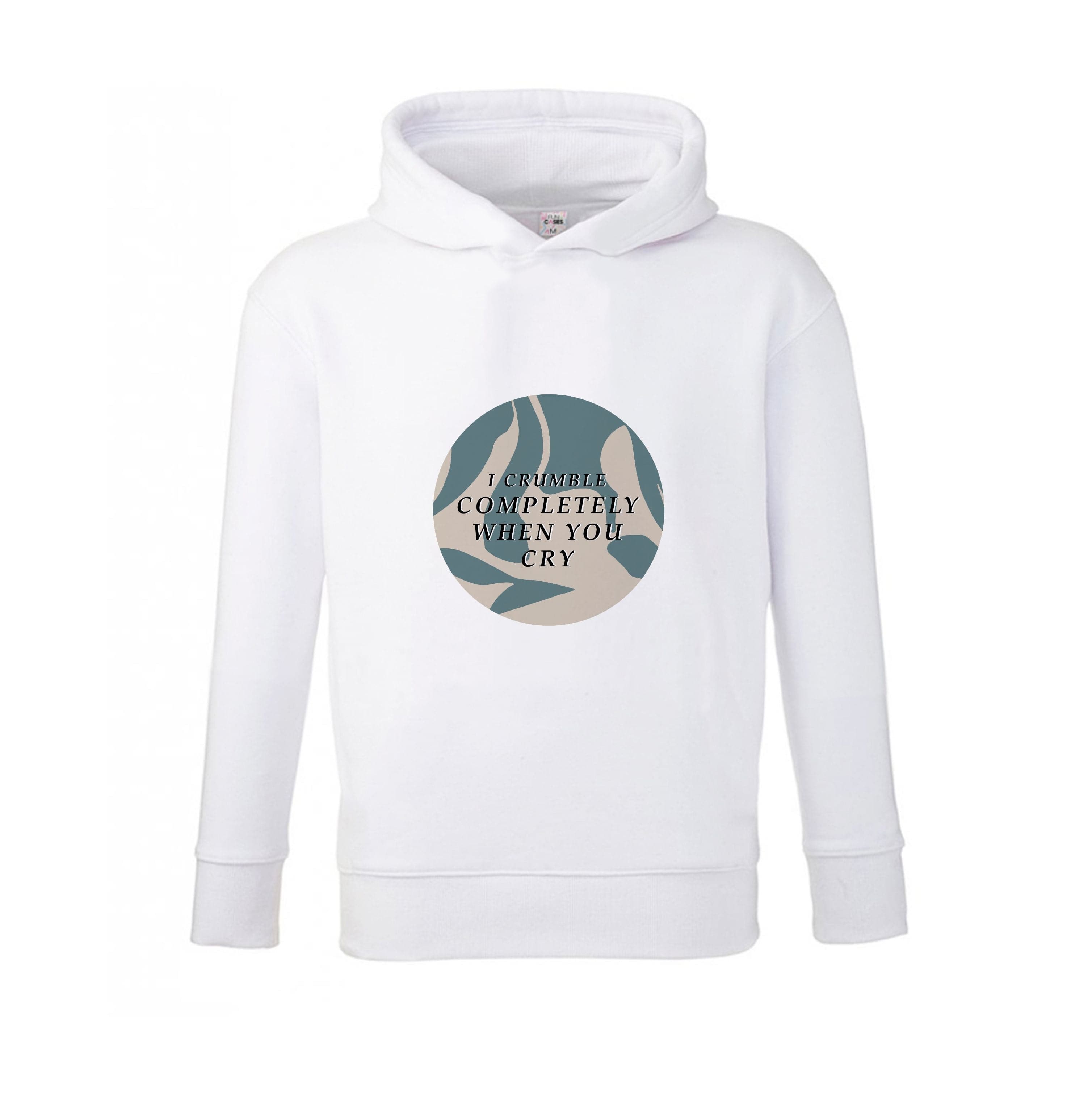 I Crumble Completely When You Cry Kids Hoodie