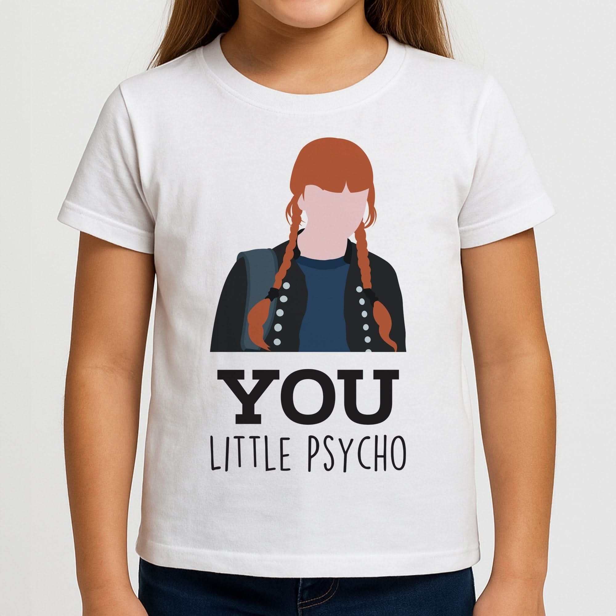You Little Psycho Girls T-Shirt