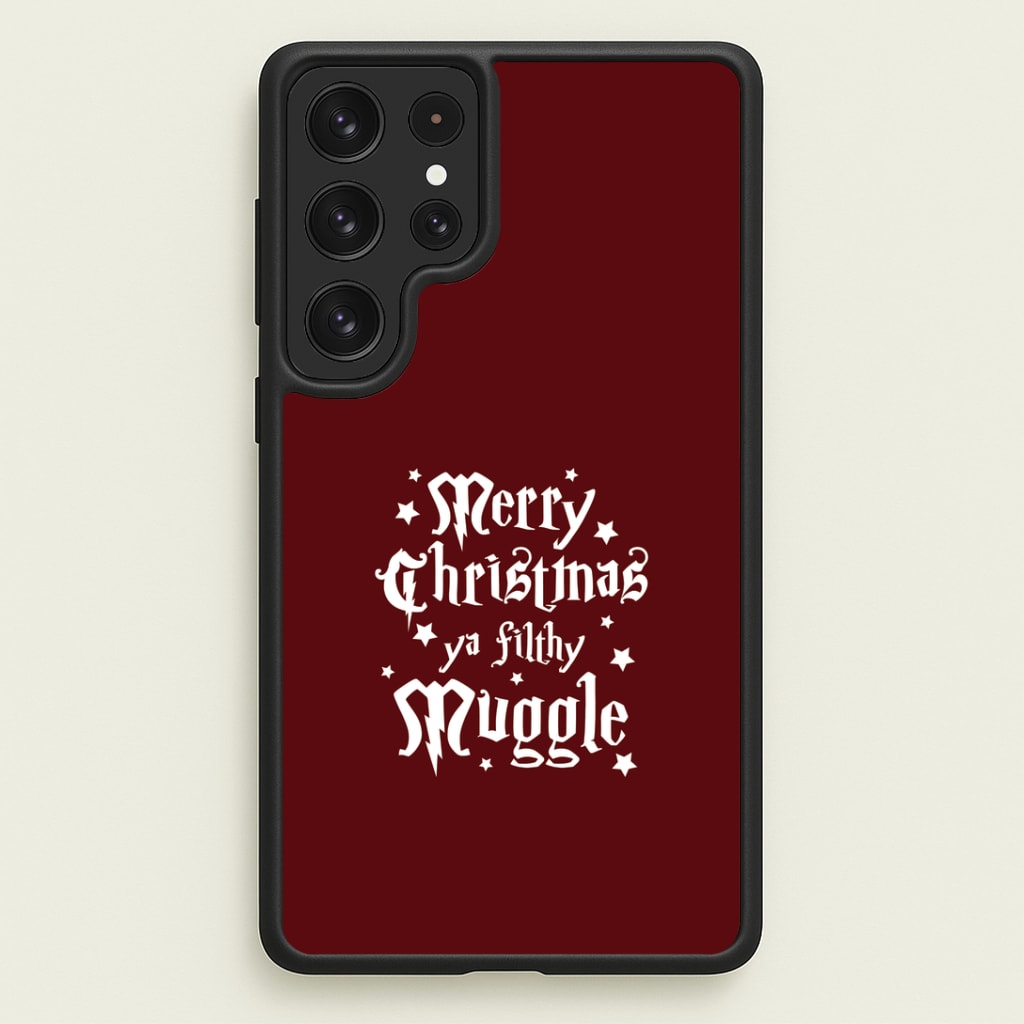 Merry Christmas You Filthy Muggle Galaxy S22 Ultra Case