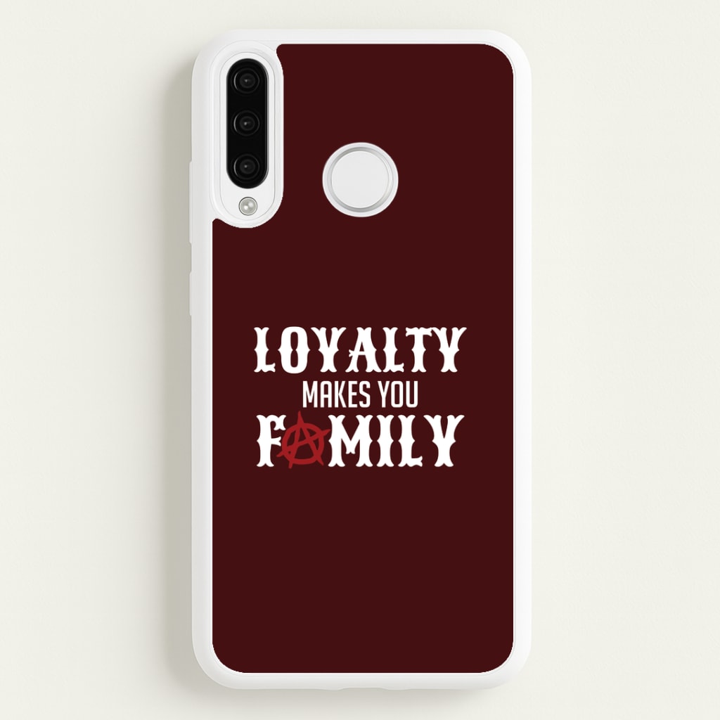 Loyalty Makes You Family Huawei P30 Lite Case