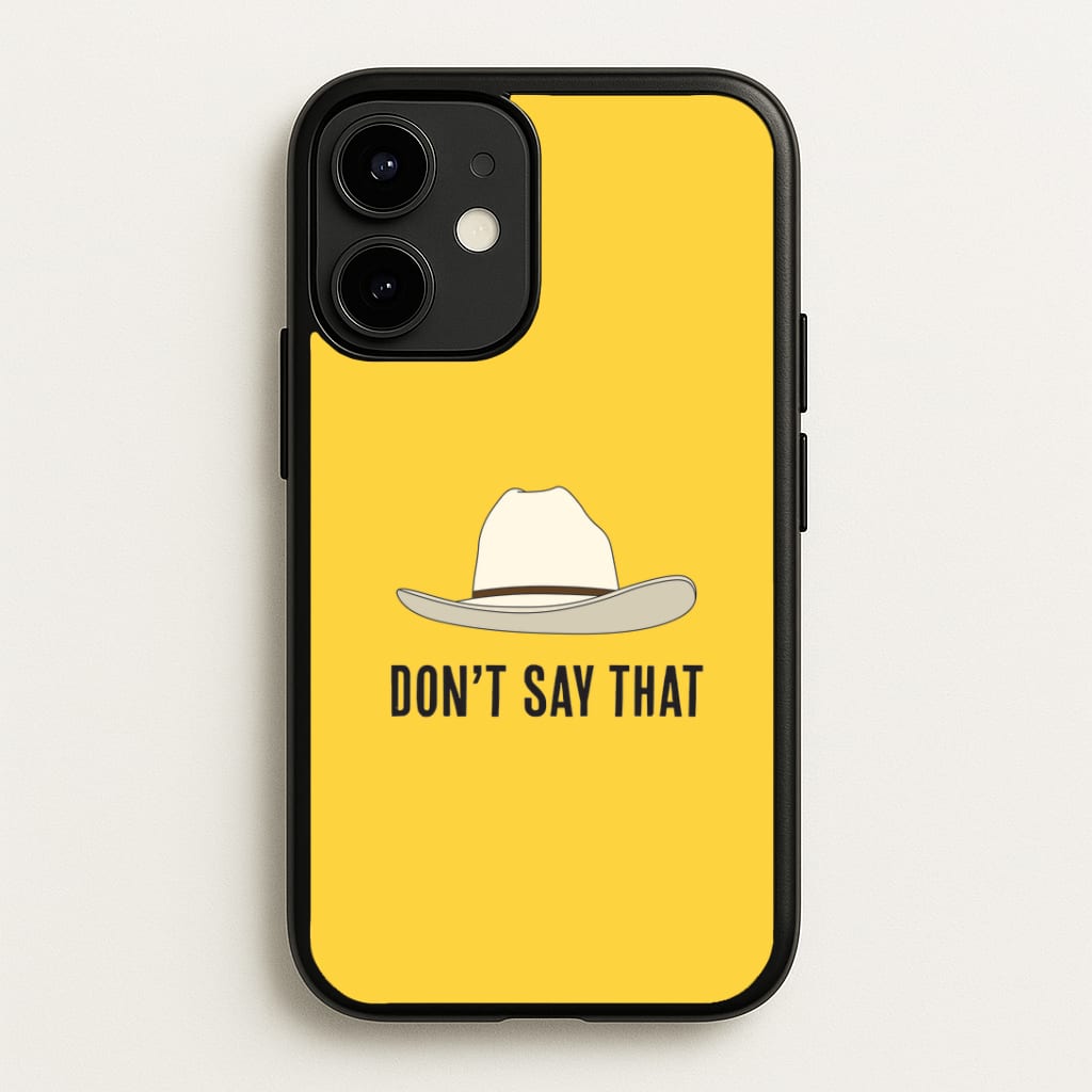 Don't Say That iPhone 12 Mini Case
