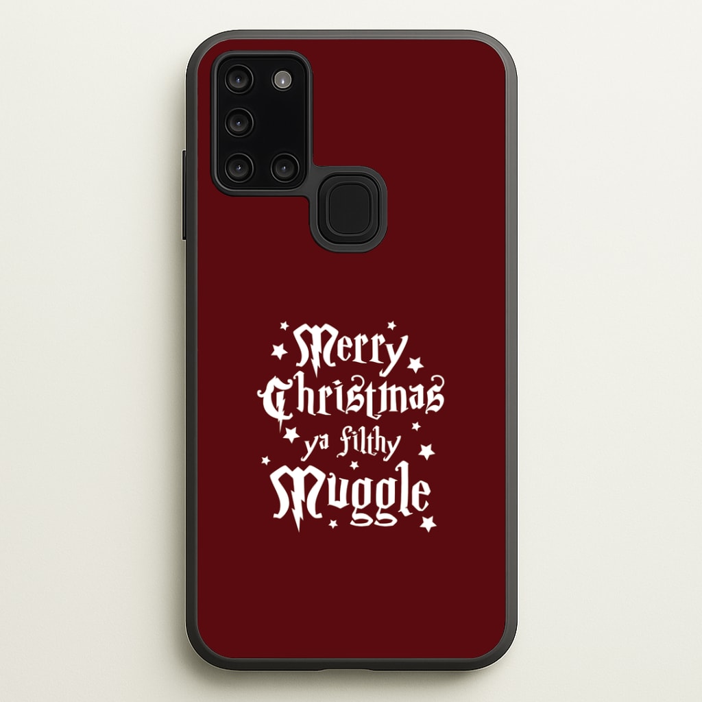 Merry Christmas You Filthy Muggle Galaxy A21s Case