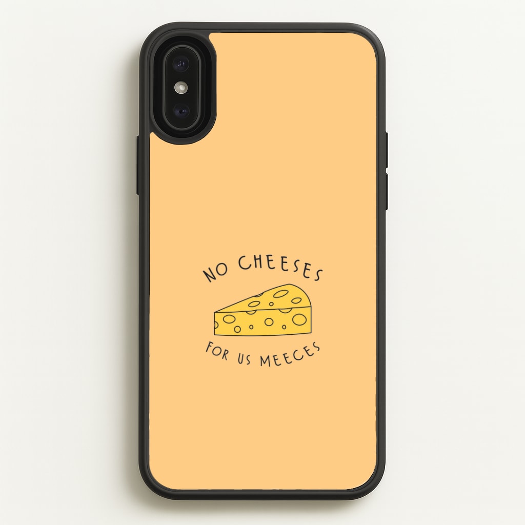 No Cheeses For Us Meeces iPhone XS Max Case