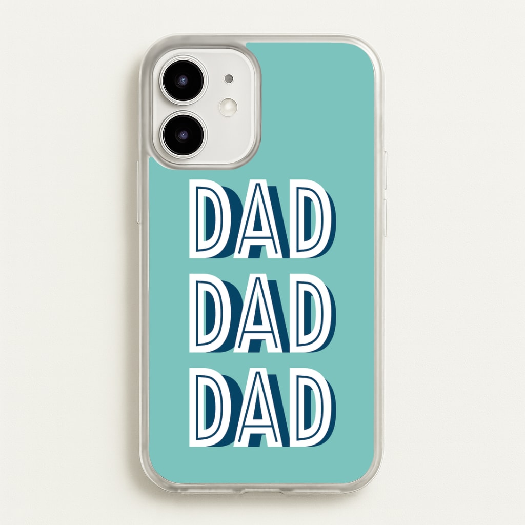 Dad, Dad, Dad iPhone 12 Mini Case