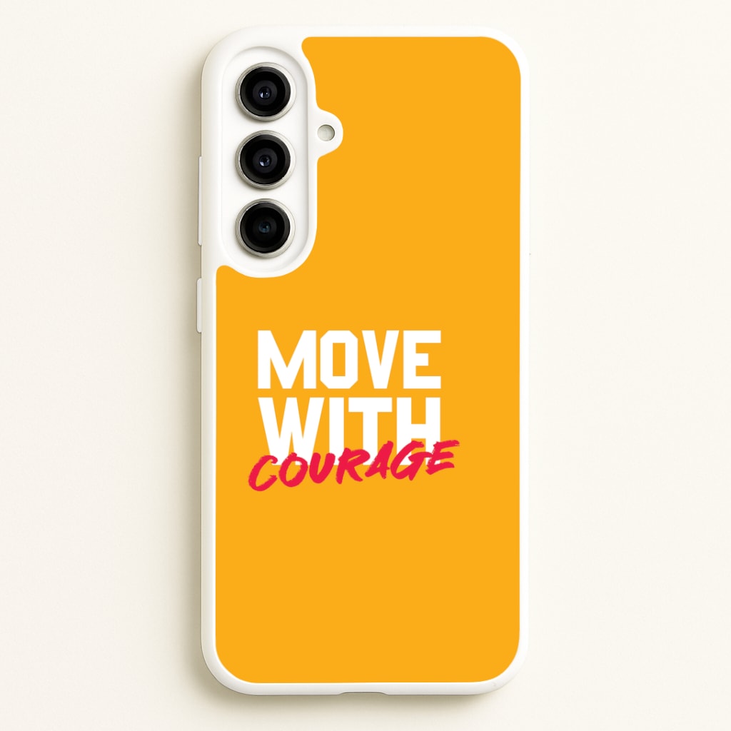 Move With Courage Galaxy A56 Case