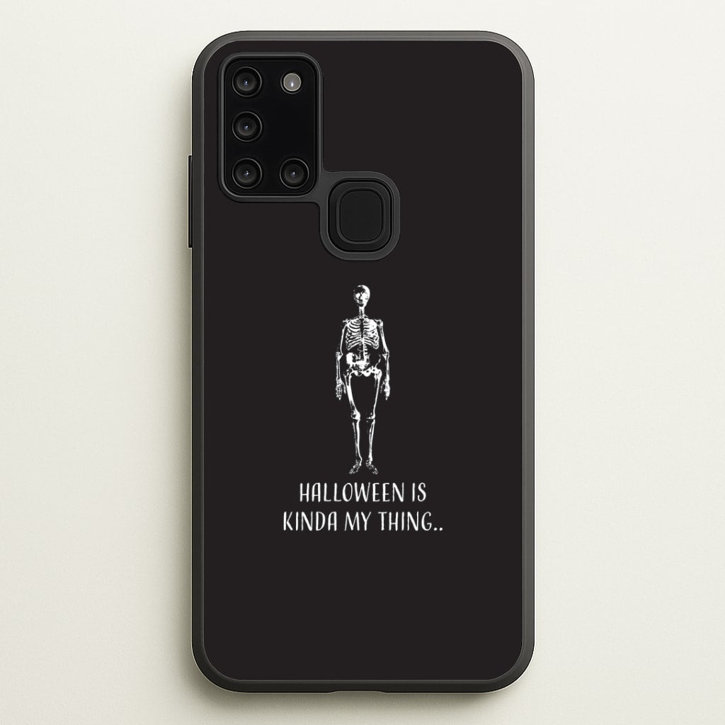 Halloween Is Kinda My Thing.. Galaxy A21s Case