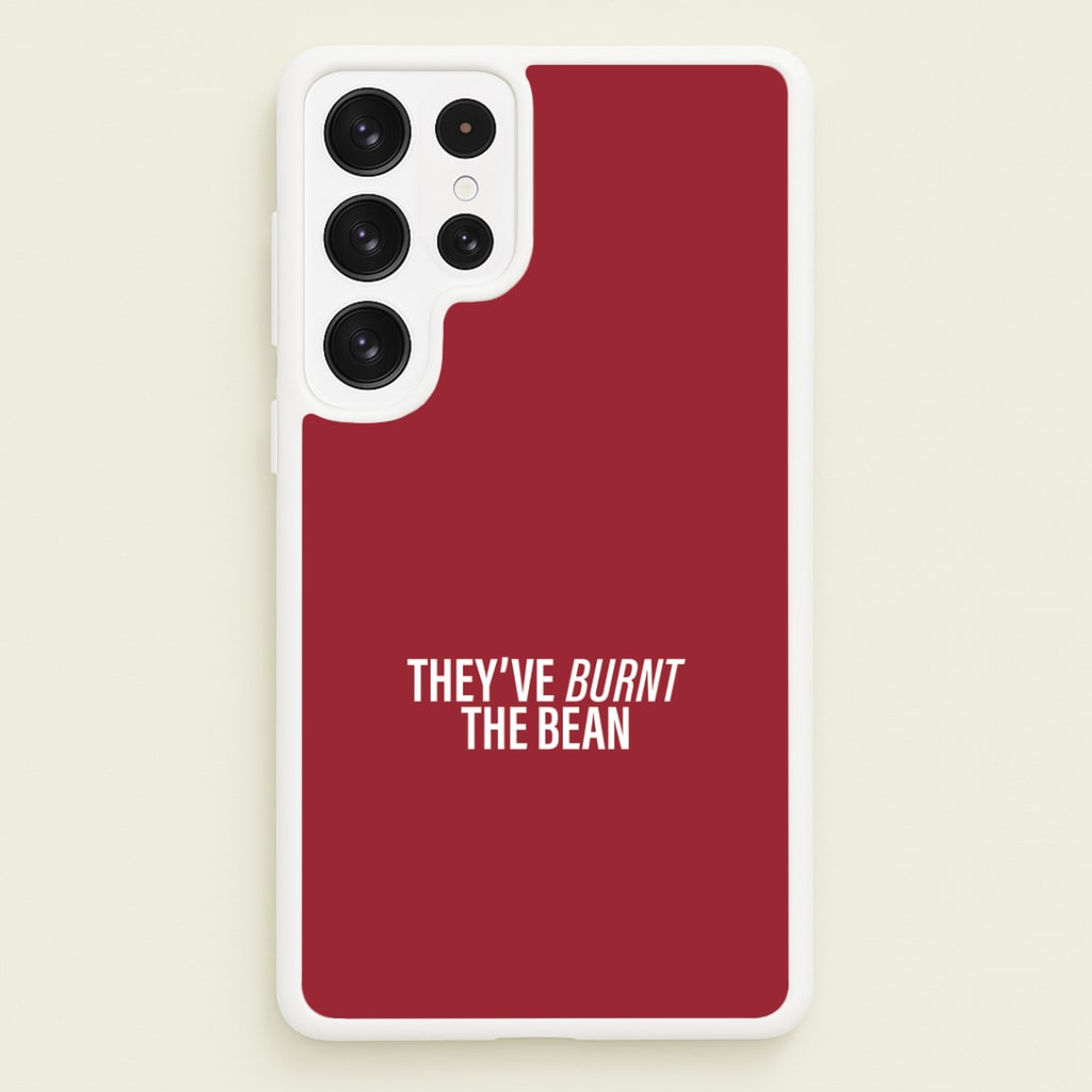 They've Burnt The Bean Galaxy S22 Ultra Case