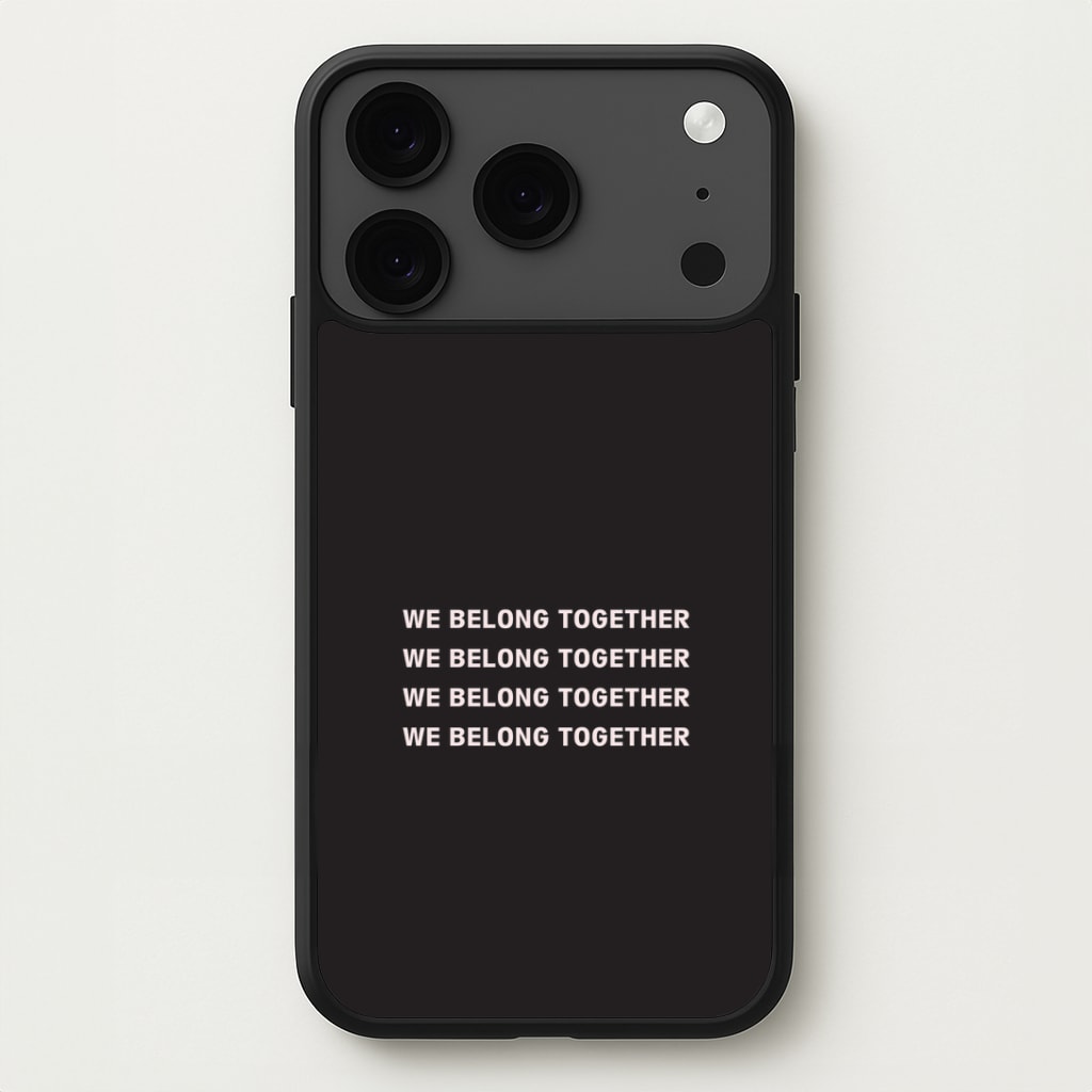 Belong Together iPhone 17 Pro Max Case