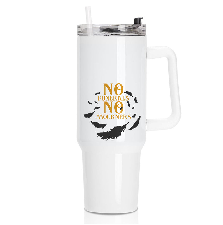 No Funerals No Mourners - Shadow And Bone Tumbler