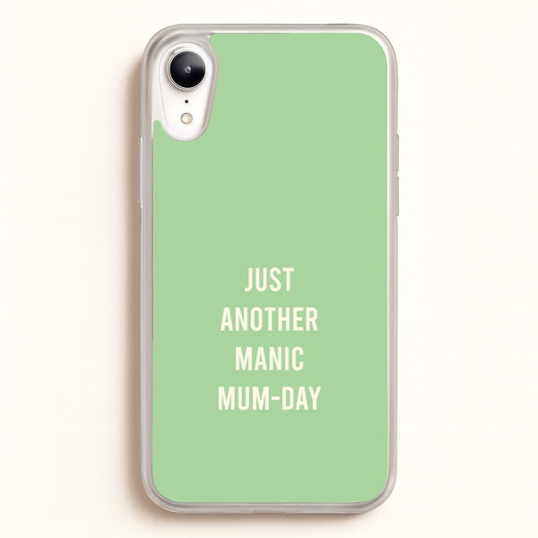 Just Another Manic Mumday iPhone XR Case