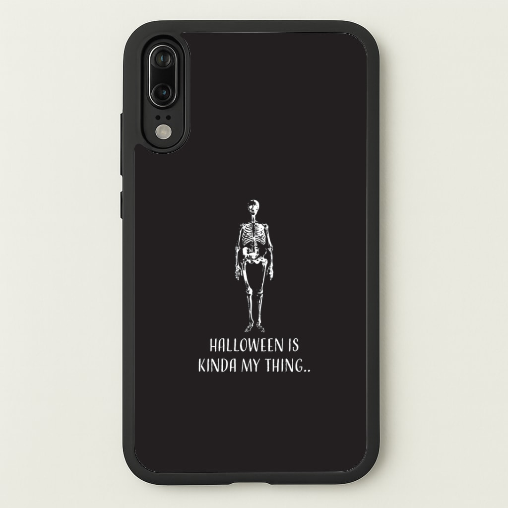 Halloween Is Kinda My Thing.. Huawei P20 Case