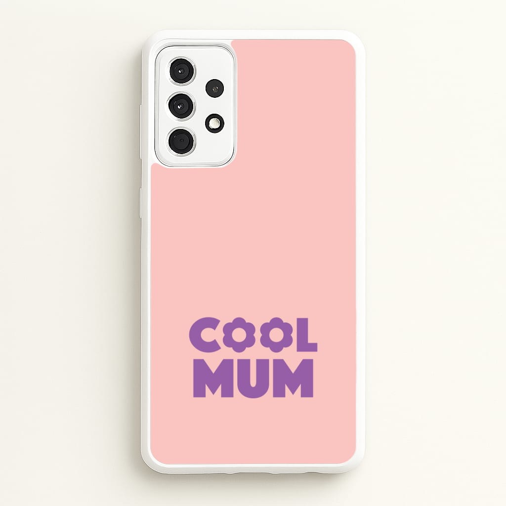 Cool Mum Galaxy A52 / A52s Case