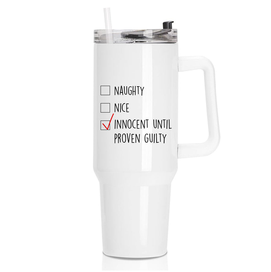 Innocent Until Proven Guilty - Naughty Or Nice  Tumbler