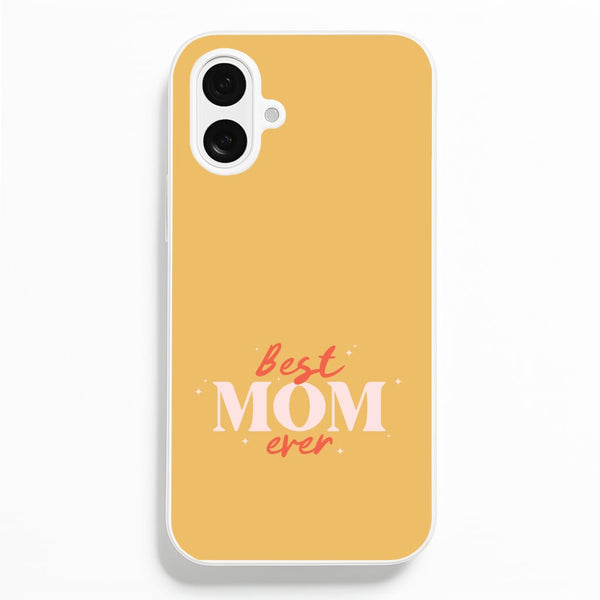 Best Mom Ever iPhone 16 Plus Case