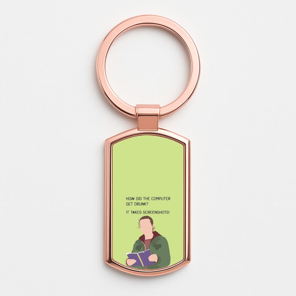 How Did The Computer Get Drunk? Rose Gold Keyring