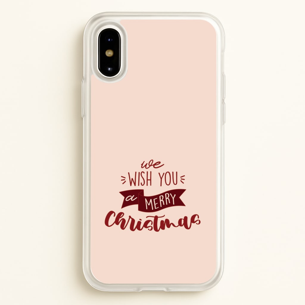 We Wish You A Merry Christmas Quote iPhone X / XS Case