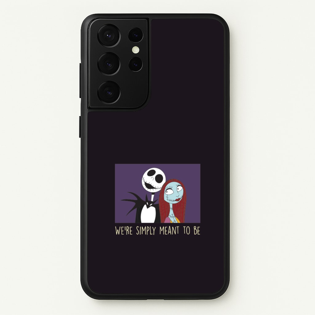 We're Simply Meant To Be Galaxy S21 Ultra Case