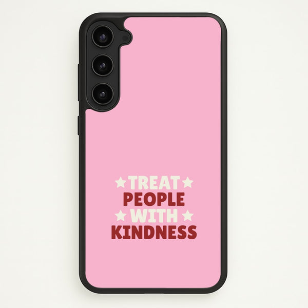 Treat People With Kindness Galaxy S23 Plus Case