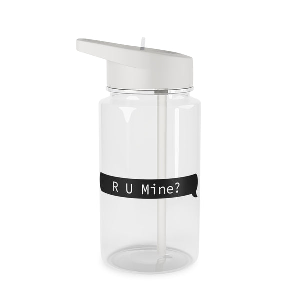 R U Mine? Clear Water Bottle