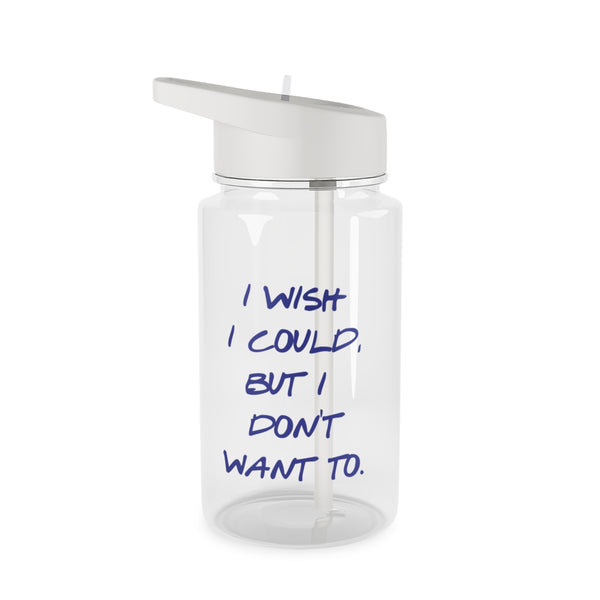 I Wish I could But I Don't Want To Clear Water Bottle