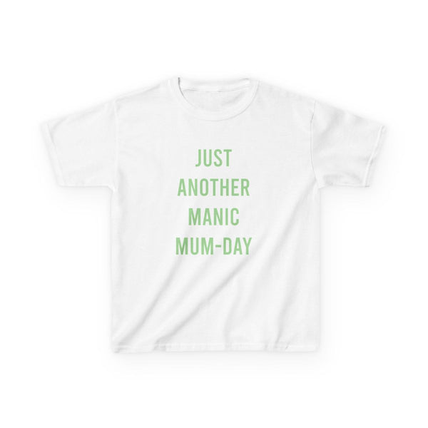Just Another Manic Mumday Kids T-Shirt White Front