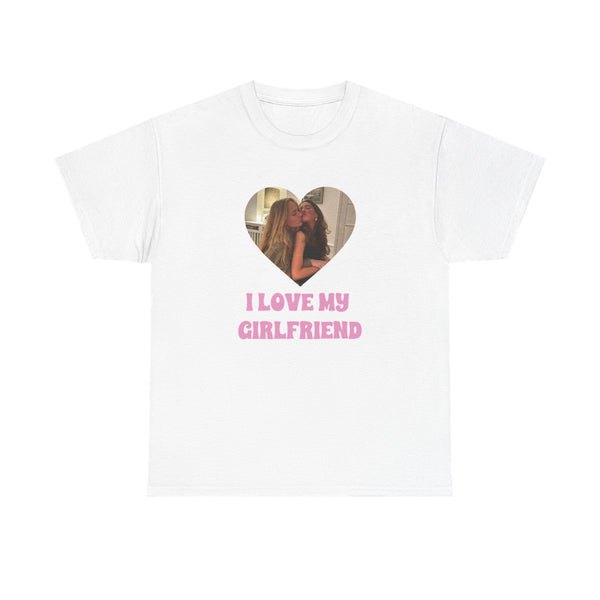 I Love My Girlfriend - Personalised Couples T-Shirt White Front