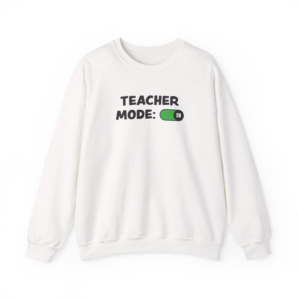 Teacher Mode On Sweatshirt White Front