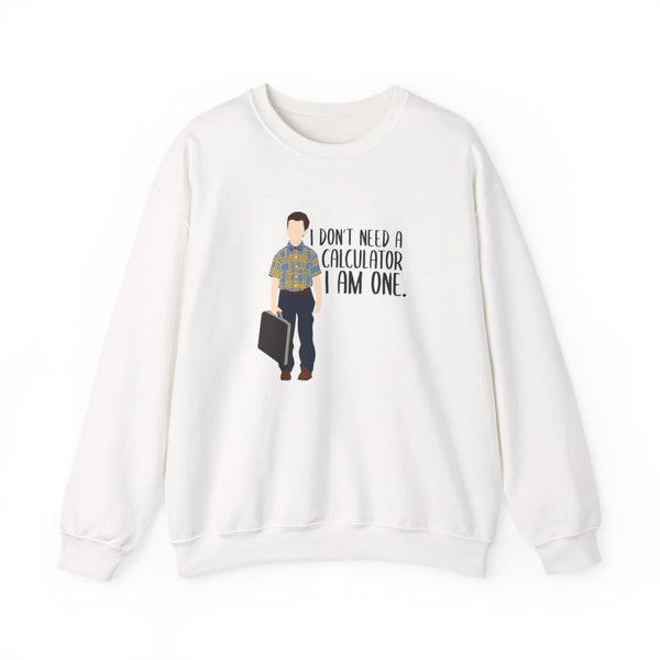 I Don't Need A Calculator - Sheldon Sweatshirt White Front