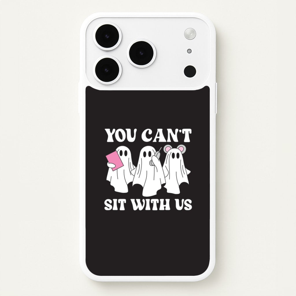 You Can't Sit With Us Ghosts iPhone 17 Pro Case