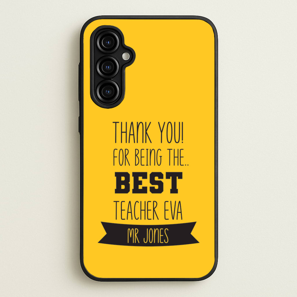 Thank You For Being The Best Teacher Galaxy A54 Case