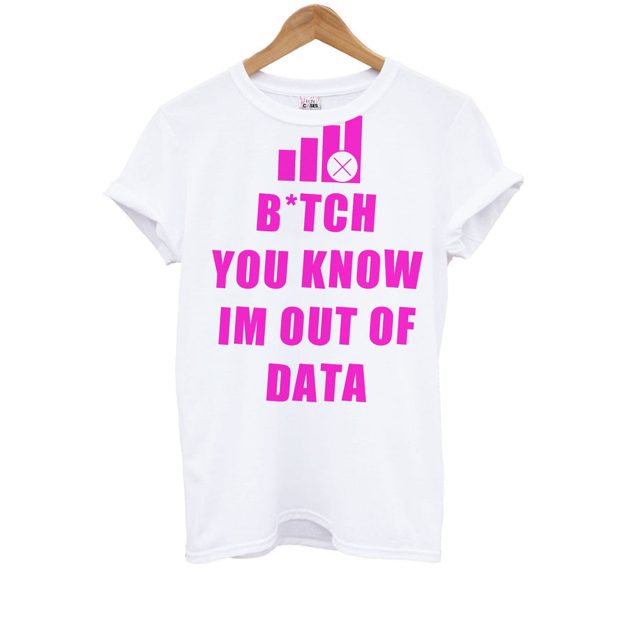 B*tch You Know Im Out Of Data - Brooklyn Nine-Nine Kids T-Shirt