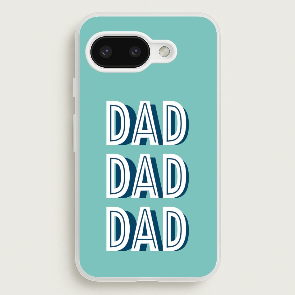 Dad, Dad, Dad Google Pixel 9a Case