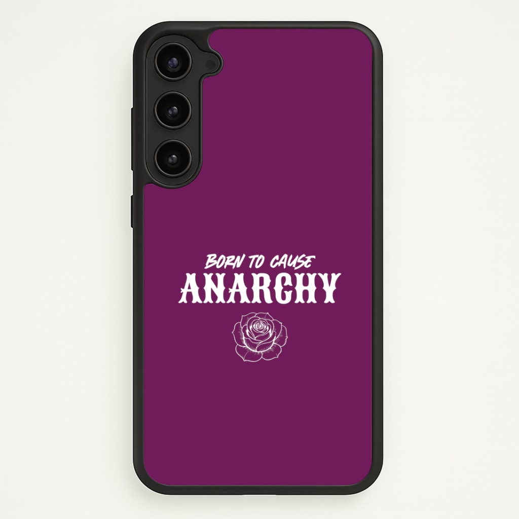 Born To Cause Anarchy Galaxy S23 Case