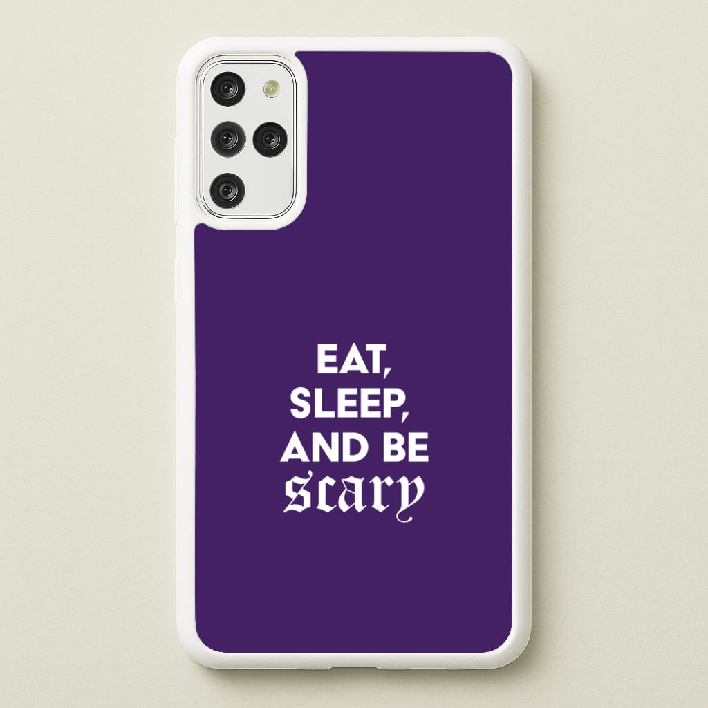 Eat, Sleep And Be Scary Galaxy S20 Plus Case