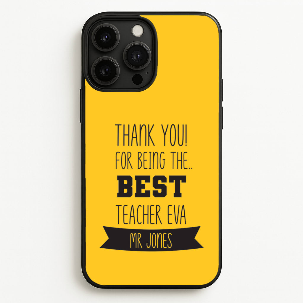 Thank You For Being The Best Teacher iPhone 13 Pro Case