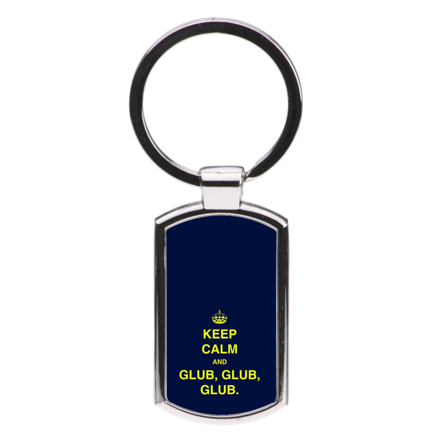 Keep Calm And Glub Glub - Brooklyn Nine-Nine Luxury Keyring