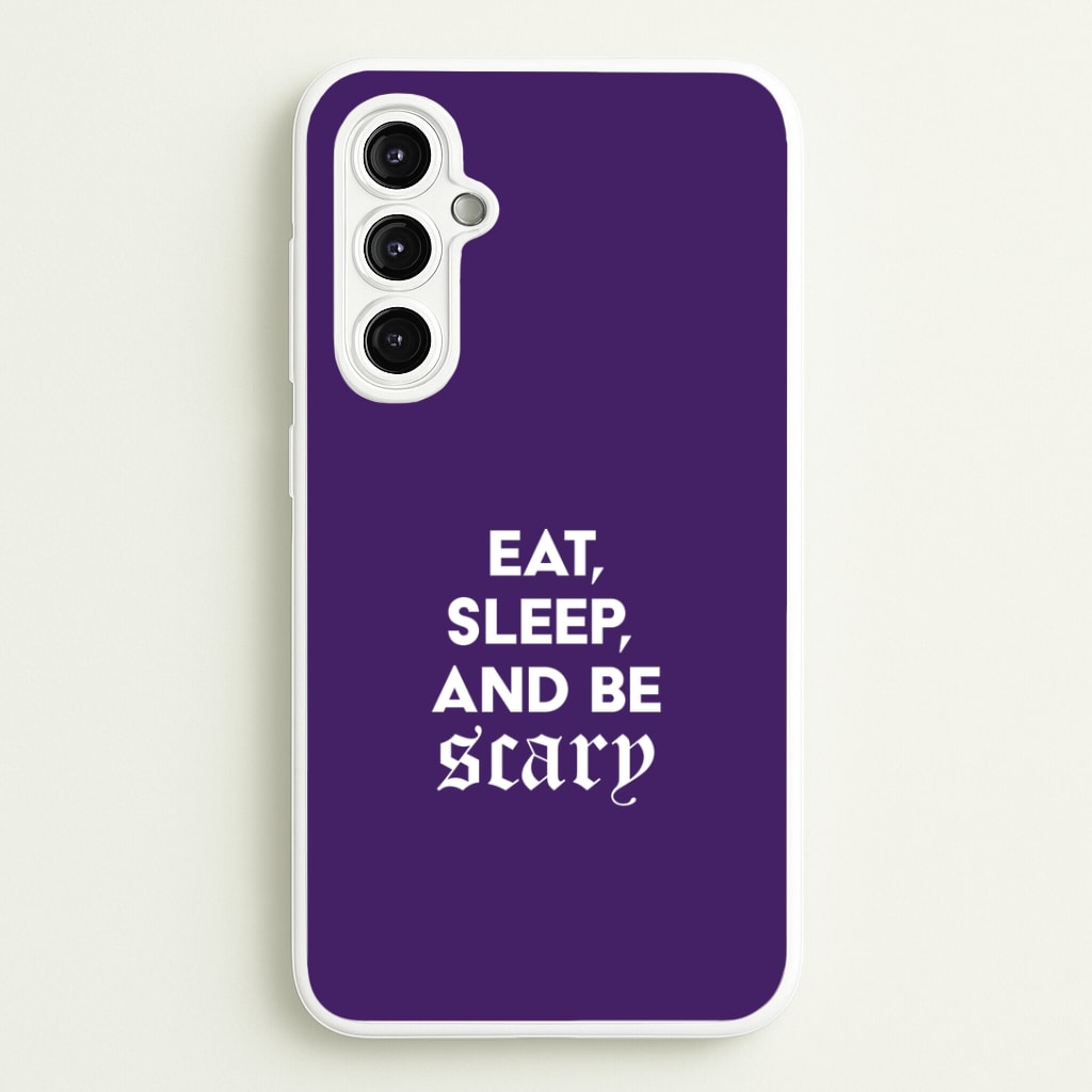 Eat, Sleep And Be Scary Galaxy A14 Case