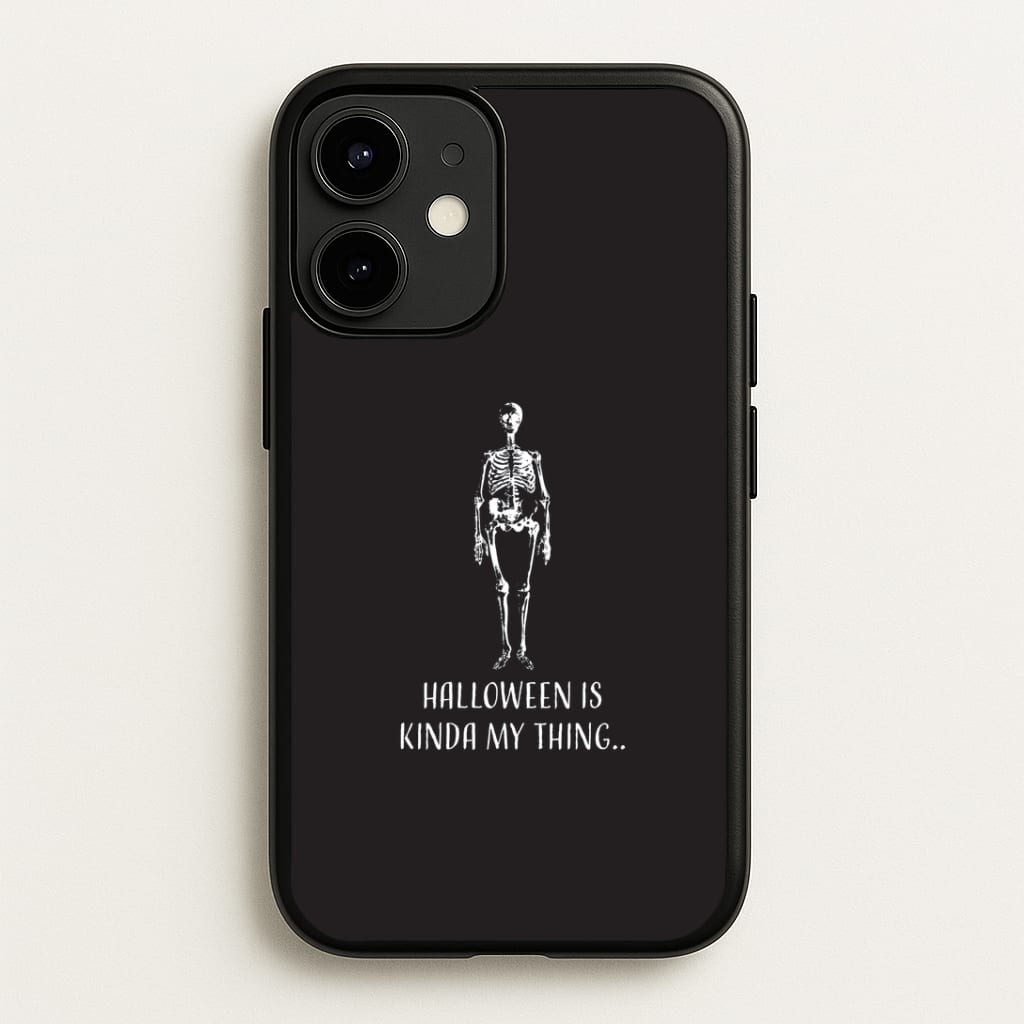 Halloween Is Kinda My Thing.. iPhone 12 / 12 Pro Case