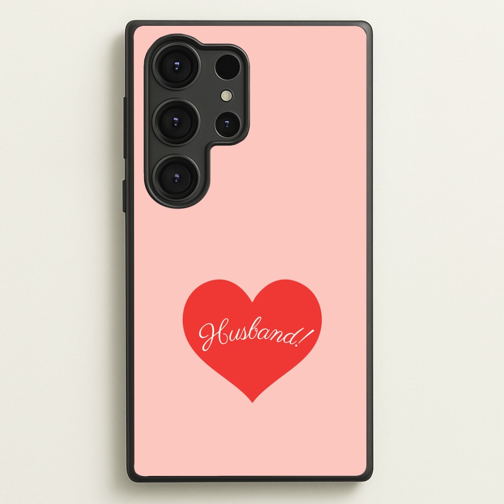 Husband! Galaxy S25 Ultra Case