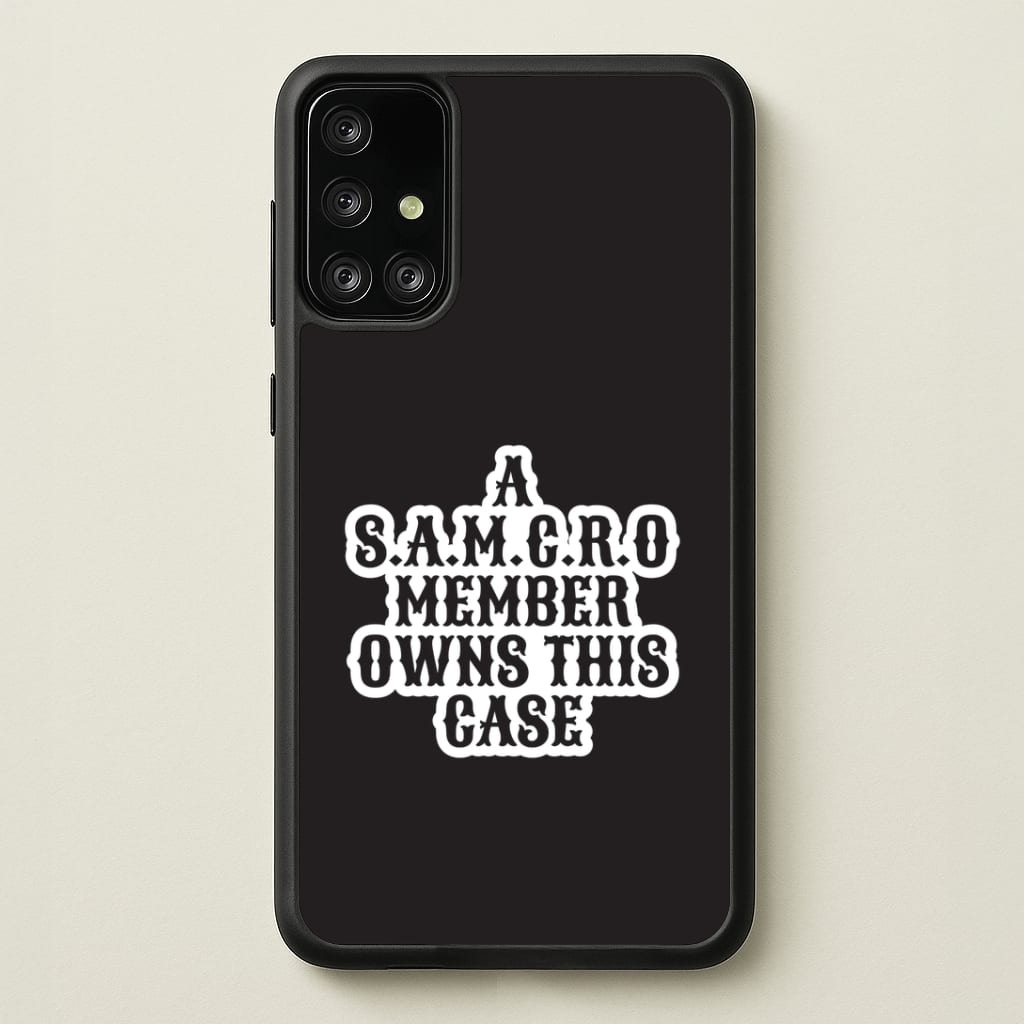SAMCRO Member Galaxy A71 Case