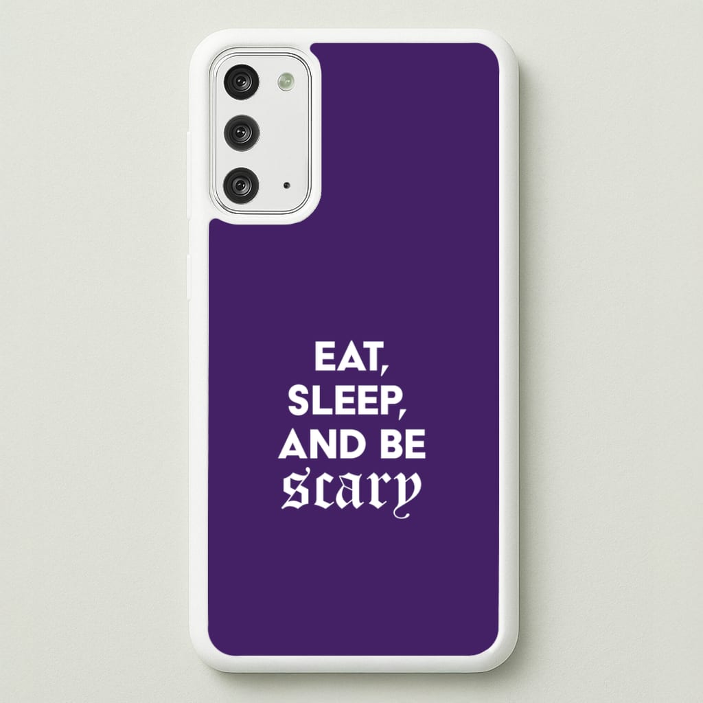 Eat, Sleep And Be Scary Galaxy Note 20 Case