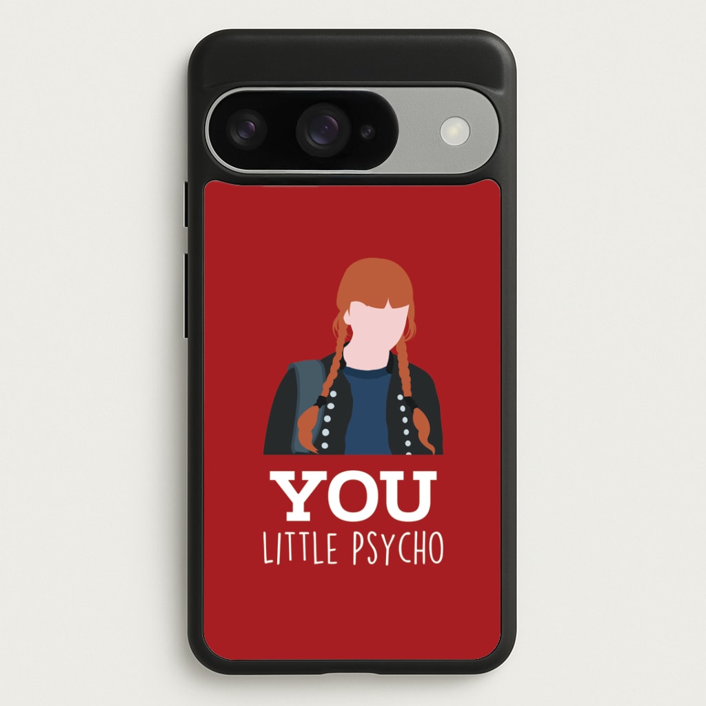 You Little Psycho Google Pixel 10 / 10 Pro Case