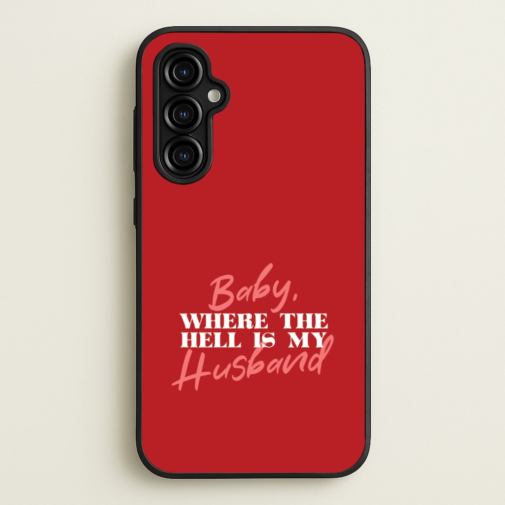 Baby, Where The Hell Galaxy A54 Case