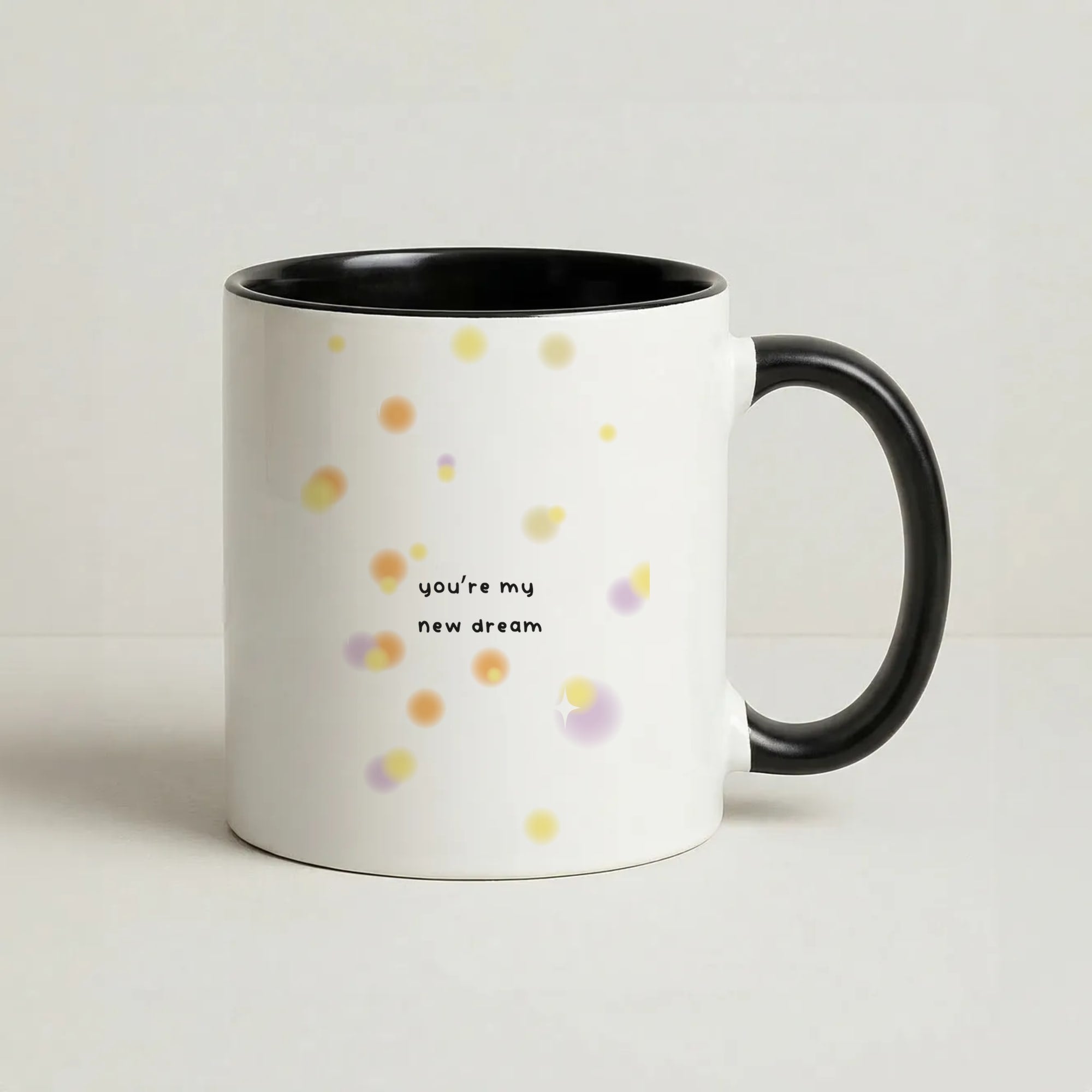 You're My New Dream Coffee Black Mug